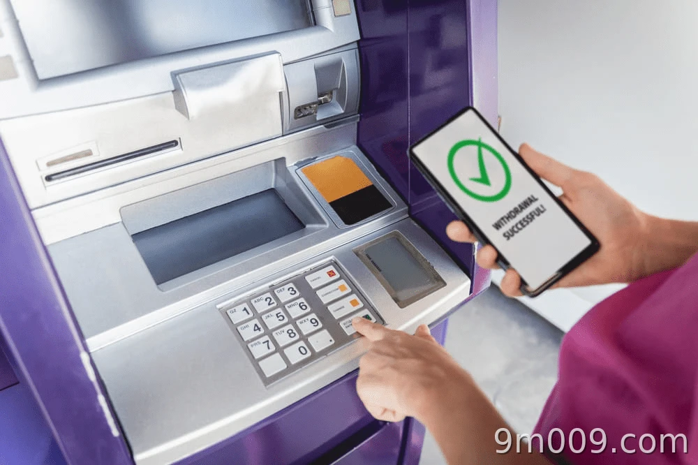 After receiving funds from 9M, players can withdraw cash from the latest ATM machines
